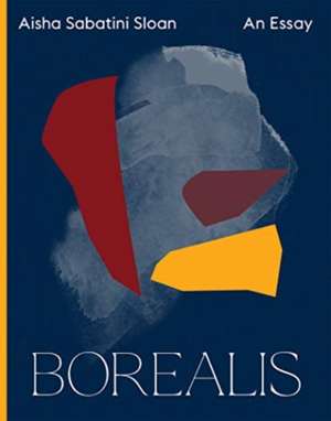 Borealis de Aisha Sabatini Sloan