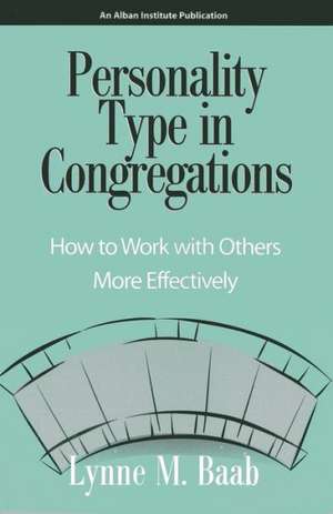 Personality Type in Congregations de Lynne M. Baab