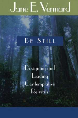 Be Still de Jane E. Vennard