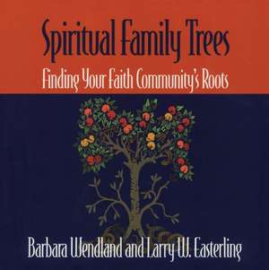 Spiritual Family Trees de Barbara Wendland