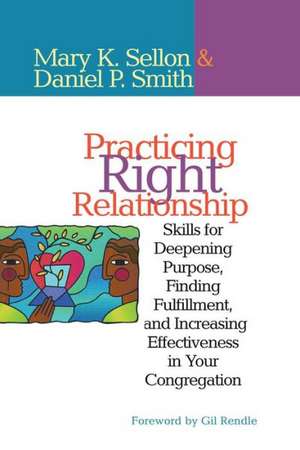 Practicing Right Relationship de Mary Sellon