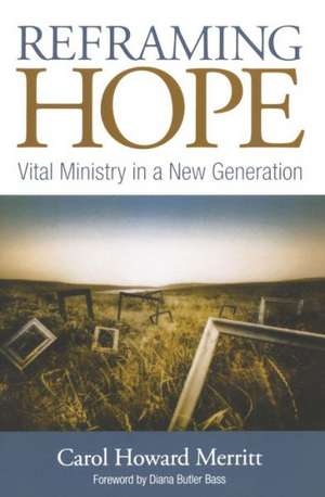 Reframing Hope de Carol Howard Meritt