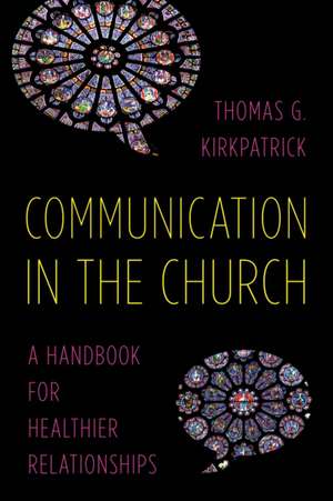 Communication in the Church de Thomas G. Kirkpatrick