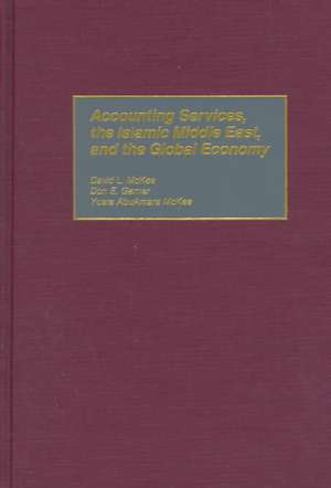 Accounting Services, the Islamic Middle East, and the Global Economy de Don E. Garner