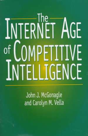 The Internet Age of Competitive Intelligence de John J. McGonagle