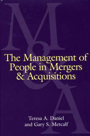 The Management of People in Mergers and Acquisitions de Theresa A. Daniel