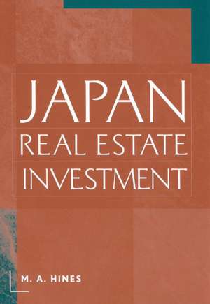 Japan Real Estate Investment de M. A. Hines