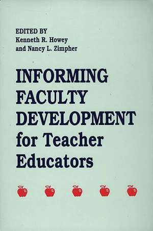 Informing Faculty Development for Teacher Educators de Kenneth R. Howey