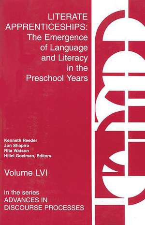 Literate Apprenticeships: The Emergence of Language and Literacy in the Preschool Years de Kenneth Reeder