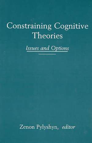 Constraining Cognitive Theories: Issues and Options de Zenon W. Pylyshyn