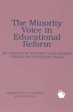 The Minority Voice in Educational Reform: An Analysis by Minority and Women College of Education Deans de Louis A. Castenell