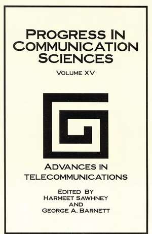 Progress in Communication Sciences: Volume 15, Advances in Telecommunications de Harmeet Sawhney