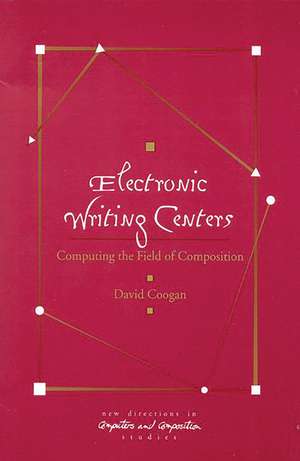 Electronic Writing Centers: Computing in the Field of Composition de Peter F. Coogan