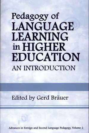 Pedagogy of Language Learning in Higher Education: An Introduction de Gerd Bräuer