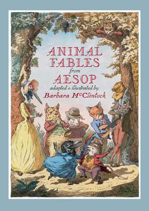 Animal Fables from Aesop de Barbara McClintock