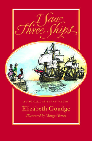 I Saw Three Ships de Elizabeth Goudge