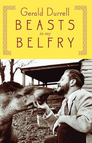 Beasts in My Belfry de Gerald Durrell