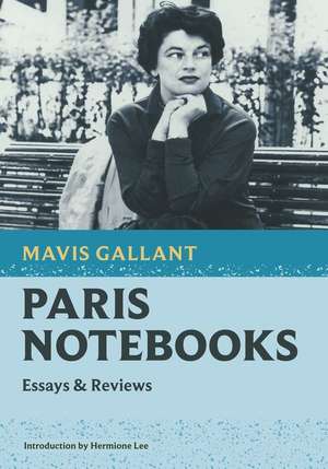 Paris Notebooks de Mavis Gallant