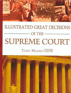 Illustrated Great Decisions of the Supreme Court de Tony Mauro