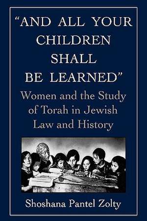 And All Your Children Shall Be Learned de Shoshana Pantel Zolty