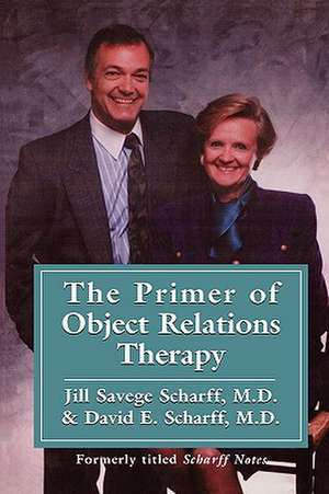 The Primer of Object Relations Therapy de Jill Savege Scharff