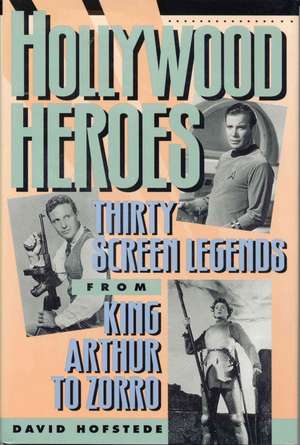 Hollywood Heroes de David Hofstede