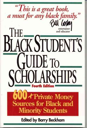 The Black Student's Guide to Scholarships de Barry Beckham