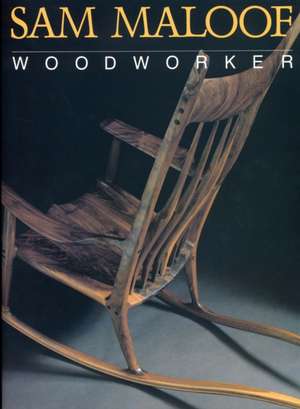 Sam Maloof, Woodworker