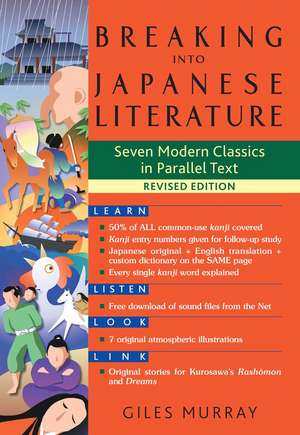 Breaking into Japanese Literature: Seven Modern Classics in Parallel Text - Revised Edition de Giles Murray