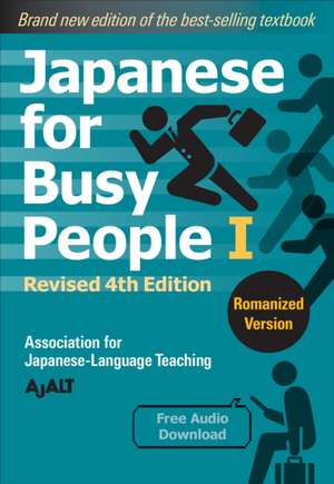 Japanese for Busy People 1 - Romanized Edition: Revised 4th Edition de AJALT