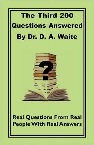 The Third 200 Questions Answered by Dr. D. A. Waite de D. J. Read