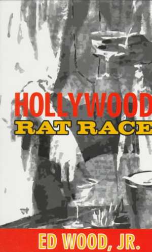 Hollywood Rat Race de Ed Wood