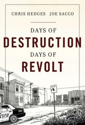 Days of Destruction, Days of Revolt de Chris Hedges