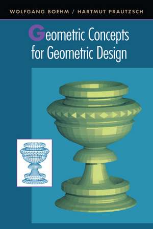 Geometric Concepts for Geometric Design de Hartmut Prautzsch