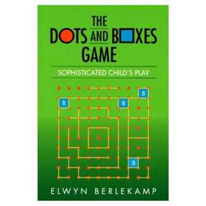 The Dots and Boxes Game: Sophisticated Child's Play de Elwyn R. Berlekamp