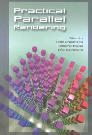 Practical Parallel Rendering de Alan Chalmers