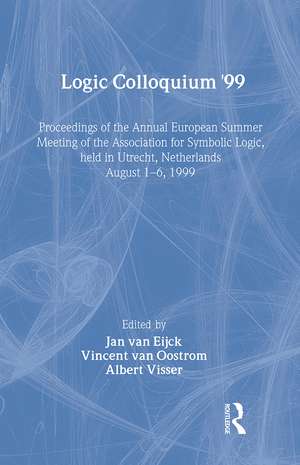 Logic Colloquium '99: Lecture Notes in Logic 17 de Jan Van Eijck