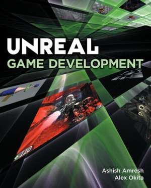 Unreal Game Development de Ashish Amresh