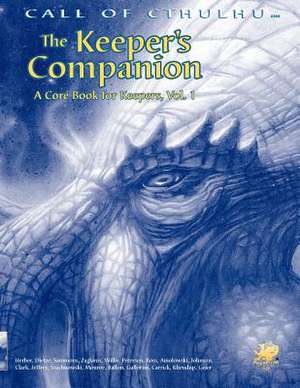 The Keeper's Companion Vol. 1: A Handbook to the Pride of Arkham de Keith Herber