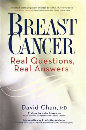 Breast Cancer: Real Questions, Real Answers de David Chan