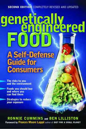 Genetically Engineered Food: A Self-Defense Guide for Consumers de Ronnie Cummins