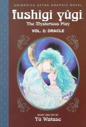 Fushigi Yugi, Volume 2: Oracle de Yuu Watase