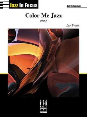 Color Me Jazz, Book 1 de Lee Evans