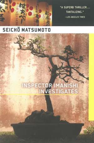 Inspector Imanishi Investigates de Seicho Matsumoto