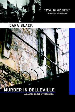 Murder In Belleville: An Aimee Leduc Investigation de Cara Black