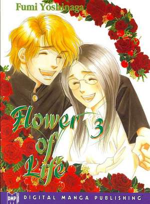 Flower Of Life Volume 3 de Fumi Yoshinaga