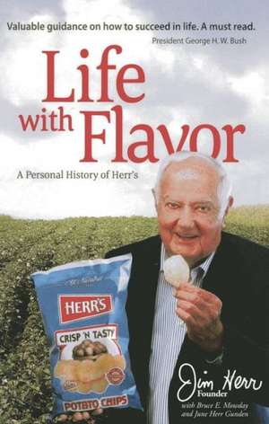 Life with Flavor: A Personal History of Herr's de James S. Herr