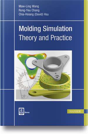 Molding Simulation: Theory and Practice de Maw-Ling Wang