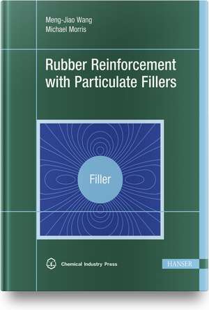 Rubber Reinforcement with Particulate Fillers de Meng-Jiao Wang