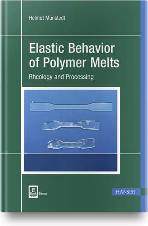 Elastic Behavior of Polymer Melts de Helmut Münstedt